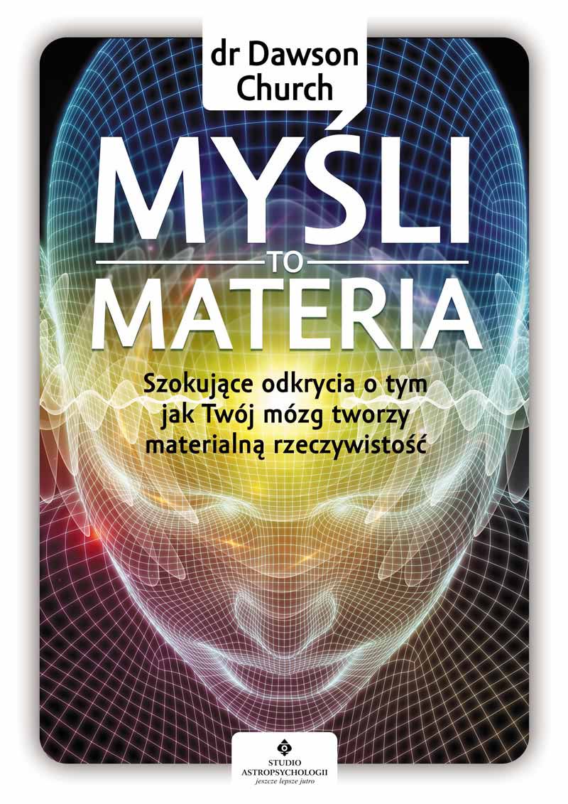 Myśl to materia Dawson Church