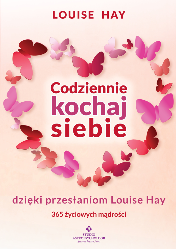 Codziennie kochaj siebie Luise Hay