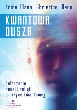Kwantowa dusza Frido Mann Christine Mann