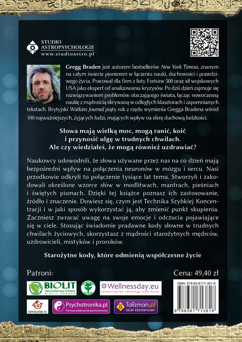 Czwarta strona okładki do książki: Kody mądrości Starożytne słowa, które przebudowują połączenia neuronalne w mózgu i uzdrawiają serce Gregg Braden