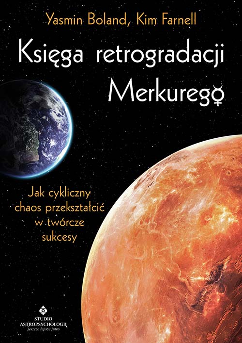 Ksiega retrograsdacji merkurego Yasmin Boland Kim Farnell