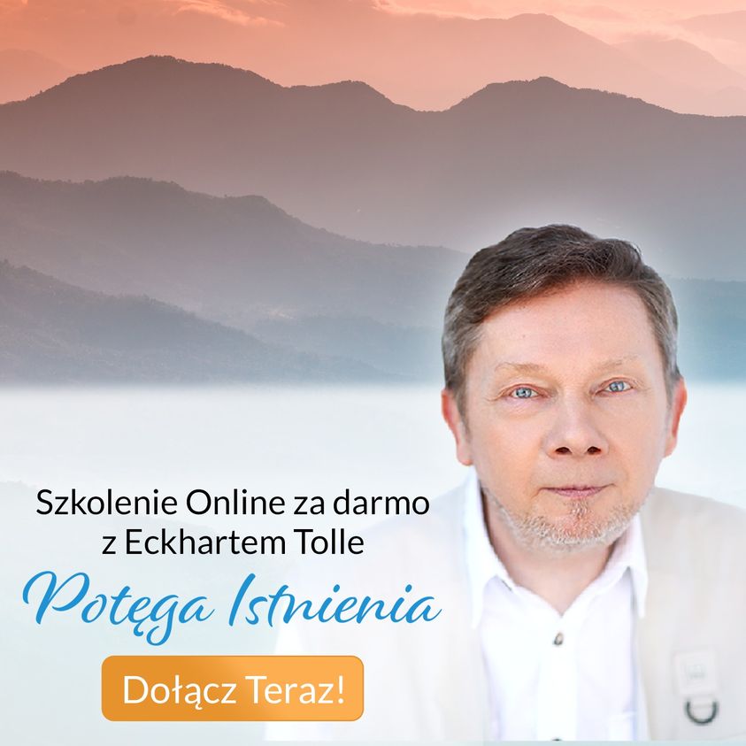 Eckhat Tolle - “Potęga Istnienia”