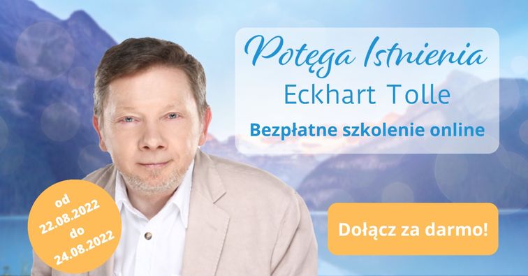 Eckhat Tolle - “Potęga Istnienia”