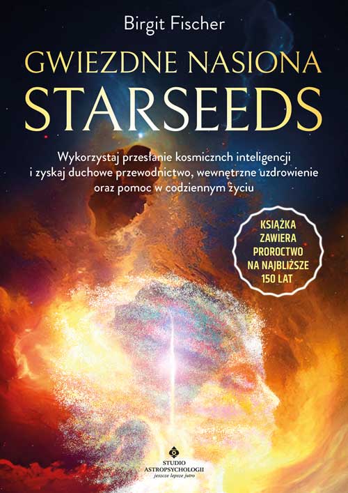 Gwiezdne nasiona Starseeds Birgit Fischer