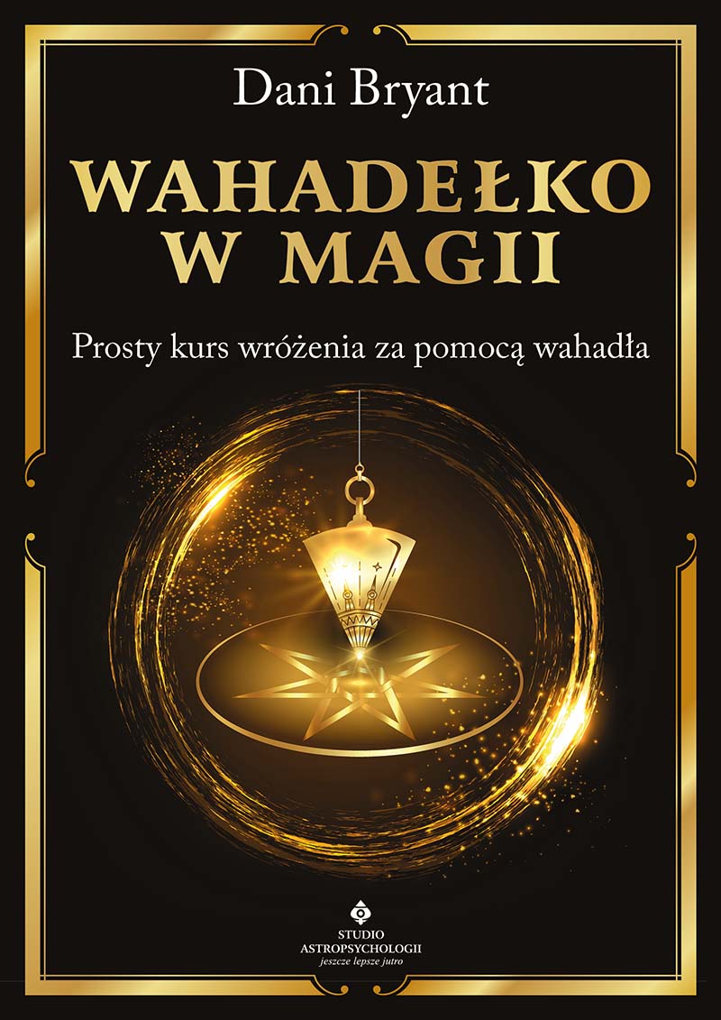 Wahadelko w magii Dani Bryant